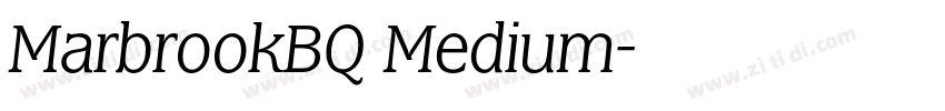 MarbrookBQ Medium字体转换 MarbrookBQ Medium字体转换